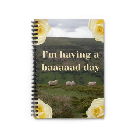 Having a Bad Day Spiral Notebook